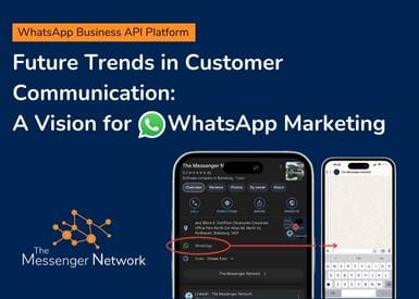 Future Trends in Customer Communication: A Vision for WhatsApp Marketing 